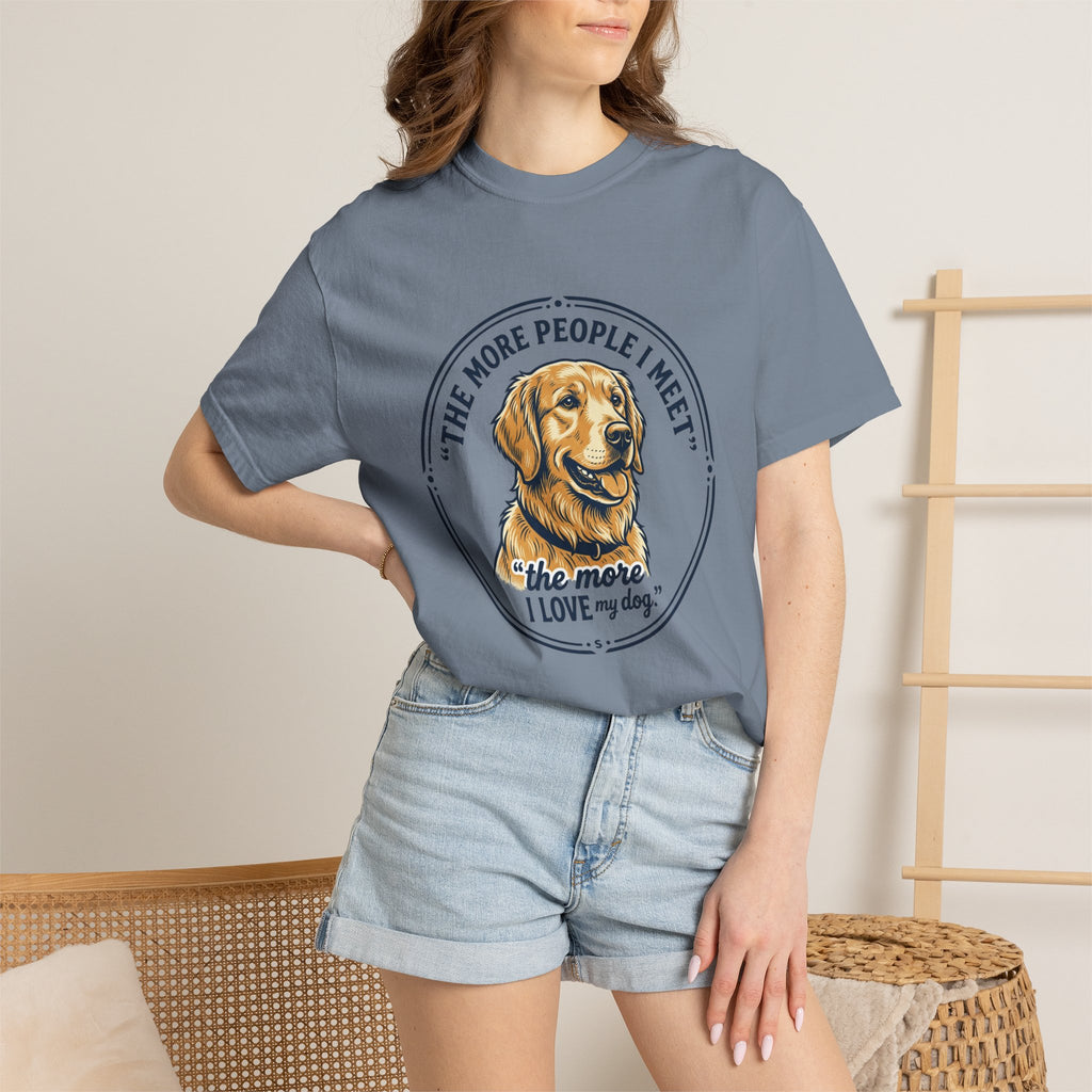 Golden Retriever T-Shirt — “The More People I Meet, The More I Love My Dog” Graphic Tee