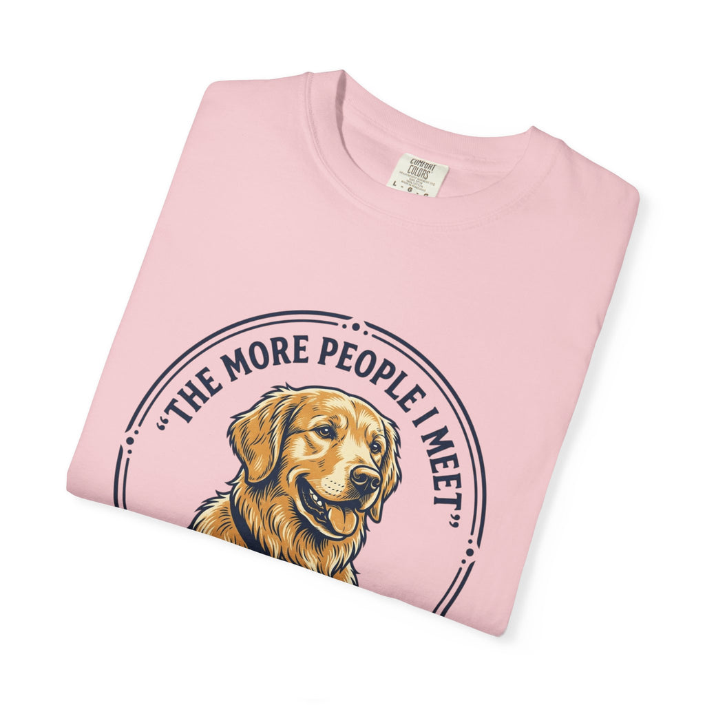 Golden Retriever T-Shirt — “The More People I Meet, The More I Love My Dog” Graphic Tee