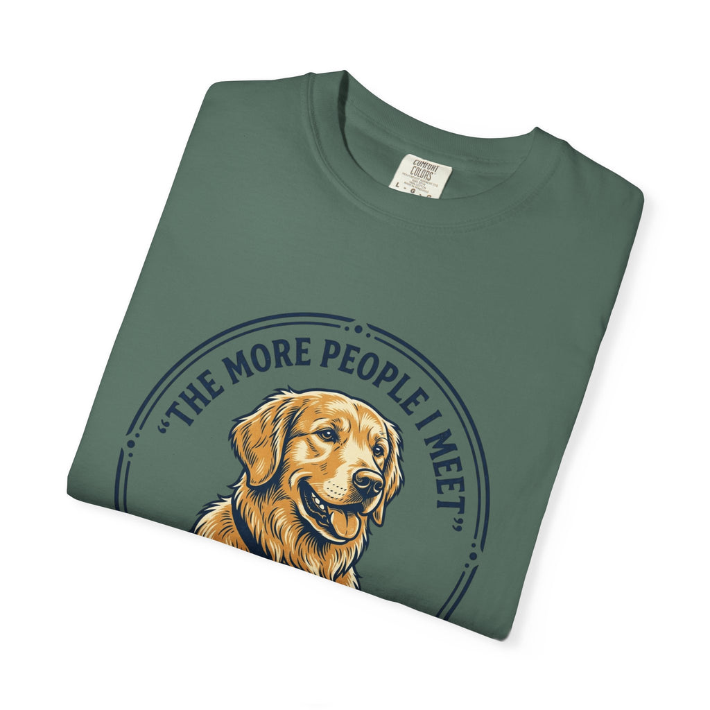 Golden Retriever T-Shirt — “The More People I Meet, The More I Love My Dog” Graphic Tee